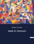 Jules Verne - Les classiques de la littérature  : Hier et demain - ..