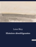 Léon Bloy - Les classiques de la littérature  : Histoires désobligeantes - ..