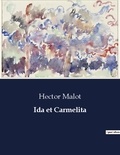Hector Malot - Les classiques de la littérature  : Ida et Carmelita - ..