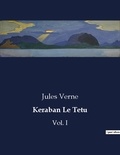Jules Verne - Les classiques de la littérature  : Keraban Le Tetu - Vol. I.