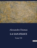 Alexandre Dumas - Les classiques de la littérature  : La san-felice - Tome VII.