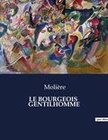  Molière - Les classiques de la littérature  : Le bourgeois  gentilhomme - ..