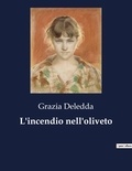 Grazia Deledda - L'incendio nell'oliveto.