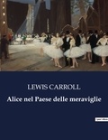 Lewis Carroll - Alice nel Paese delle meraviglie.