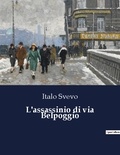 Italo Svevo - L'assassinio di via Belpoggio.