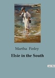 Martha Finley - Elsie in the South.