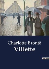 Charlotte Brontë - Villette.