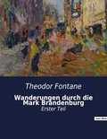 Theodor Fontane - Wanderungen durch die Mark Brandenburg - Erster Teil.