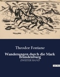 Theodor Fontane - Wanderungen durch die Mark Brandenburg - Zweiter band.