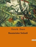 Henrik Ibsen - Baumeister Solneß.