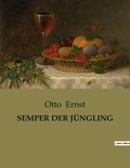 Otto Ernst - SEMPER DER JÜNGLING.