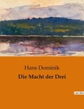 Hans Dominik - Die Macht der Drei.