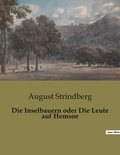 August Strindberg - Die Inselbauern oder Die Leute auf Hemsoe.