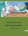 Rainer Maria Rilke - Der Neuen Gedichte - Anderer Teil.