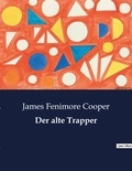 James Fenimore Cooper - Der alte Trapper.
