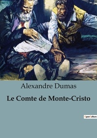 Alexandre Dumas - Philosophie  : Le Comte de Monte-Cristo.