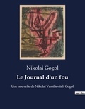 Nicolas Gogol - Le Journal d'un fou.