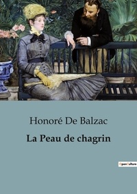 Honoré de Balzac - Philosophie  : La Peau de chagrin.