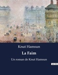 Knut Hamsun - La Faim - Un roman de Knut Hamsun.