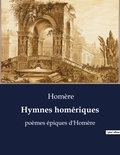 Homère - Hymnes homériques - poèmes épiques d'Homère.