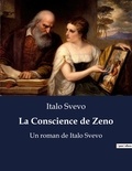 Italo Svevo - La Conscience de Zeno - Un roman de Italo Svevo.