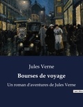 Jules Verne - Bourses de voyage - Un roman d'aventures de Jules Verne.