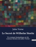 Jules Verne - Le Secret de Wilhelm Storitz - Un roman fantastique et de science-fiction de Jules Verne.