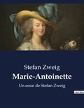 Stefan Zweig - Marie-Antoinette - Un essai de Stefan Zweig.