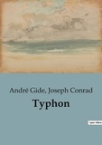 André Gide et Joseph Conrad - Sociologie et Anthropologie  : Typhon.