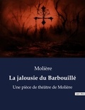  Molière - La jalousie du Barbouillé - Une pièce de théâtre de Molière.