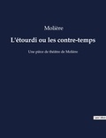  Molière - L'étourdi ou les contre-temps - Une pièce de théâtre de Molière.