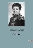 François Arago - Sociologie et Anthropologie  : Carnot.