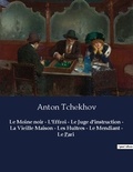 Anton Tchekhov - Le moine noir l effroi le juge d instruction la vieille maison les hu tres le me - Oeuvres completes d anton tche.