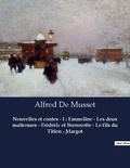 Alfred de Musset - Nouvelles et contes i emmeline les deux ma tresses frederic et bernerette le fil - Un recueil de nouvelles d alfr.