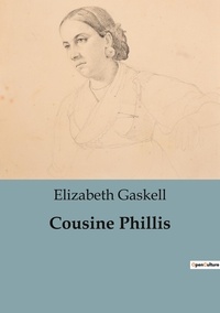 Elizabeth Gaskell - Philosophie  : Cousine Phillis.