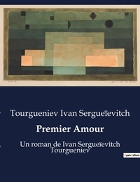 Ivan Tourgueniev - Premier amour.