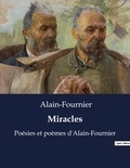  Alain-Fournier - Miracles - Poésies et poèmes d'Alain-Fournier.