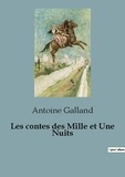 Antoine Galland - Philosophie  : Les contes des Mille et Une Nuits.