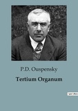 P.d. Ouspensky - Philosophie  : Tertium Organum.