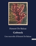 Honoré de Balzac - Gobseck - Une nouvelle d'Honoré De Balzac.