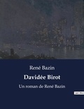 René Bazin - Davidée Birot - Un roman de René Bazin.