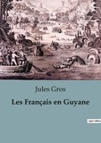 Jules Gros - Philosophie  : Francais en guyane.