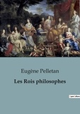 Eugène Pelletan - Philosophie  : Rois philosophes.