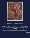 Arthur Conan Doyle - L'Aventure de Shoscombe Old Place - Une nouvelle d'Arthur Conan Doyle.