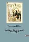 Emmanuel Kant - Philosophie  : Critique du jugement esthétique.
