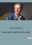 Denis Diderot - Philosophie  : Essai sur merite et vertu.