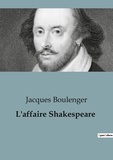 Jacques Boulenger - Sociologie et Anthropologie  : L'affaire Shakespeare.