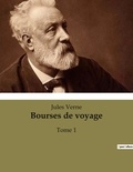 Jules Verne - Bourses de voyage - Tome 1.