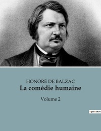 Honoré de Balzac - La comédie humaine - Volume 2.