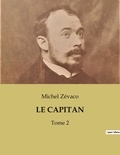 Michel Zévaco - Le capitan - Tome 2.
